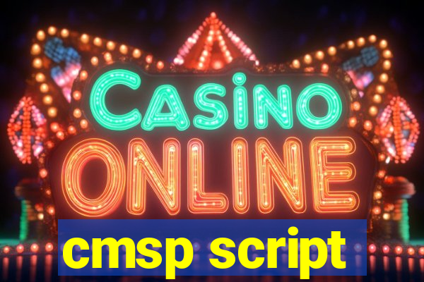 cmsp script